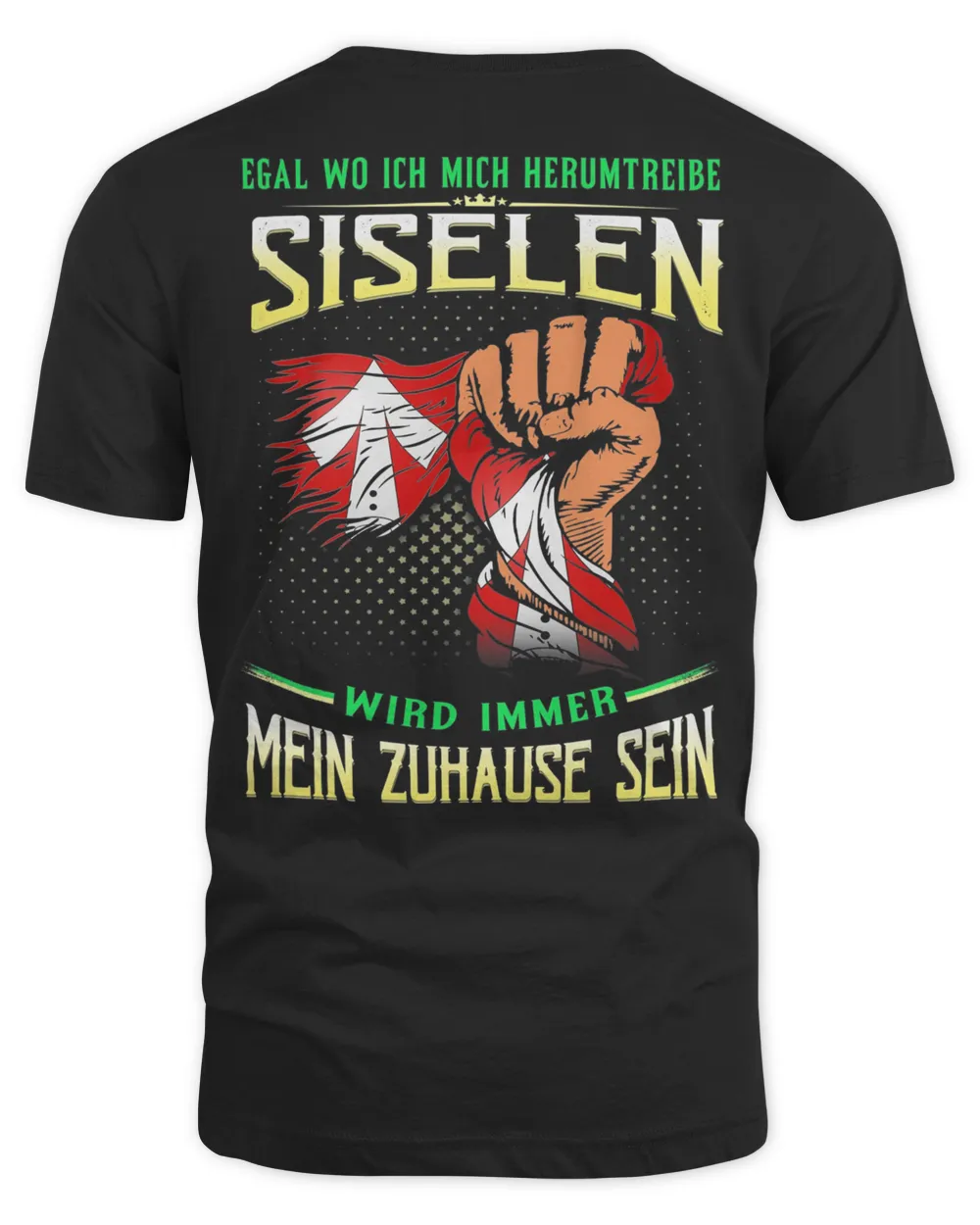 Egal Wo Ich Mich Herumtreibe Siselen Wird Immer Mein Zuhause Sein Shirt