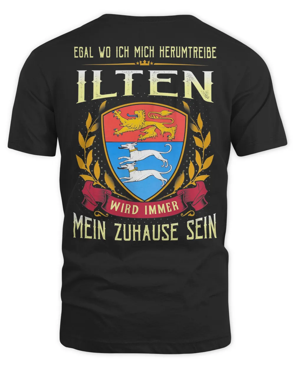 Egal Wo Ich Mich Herumtreibe Ilten Wird Immer Mein Zuhause Sein Shirt