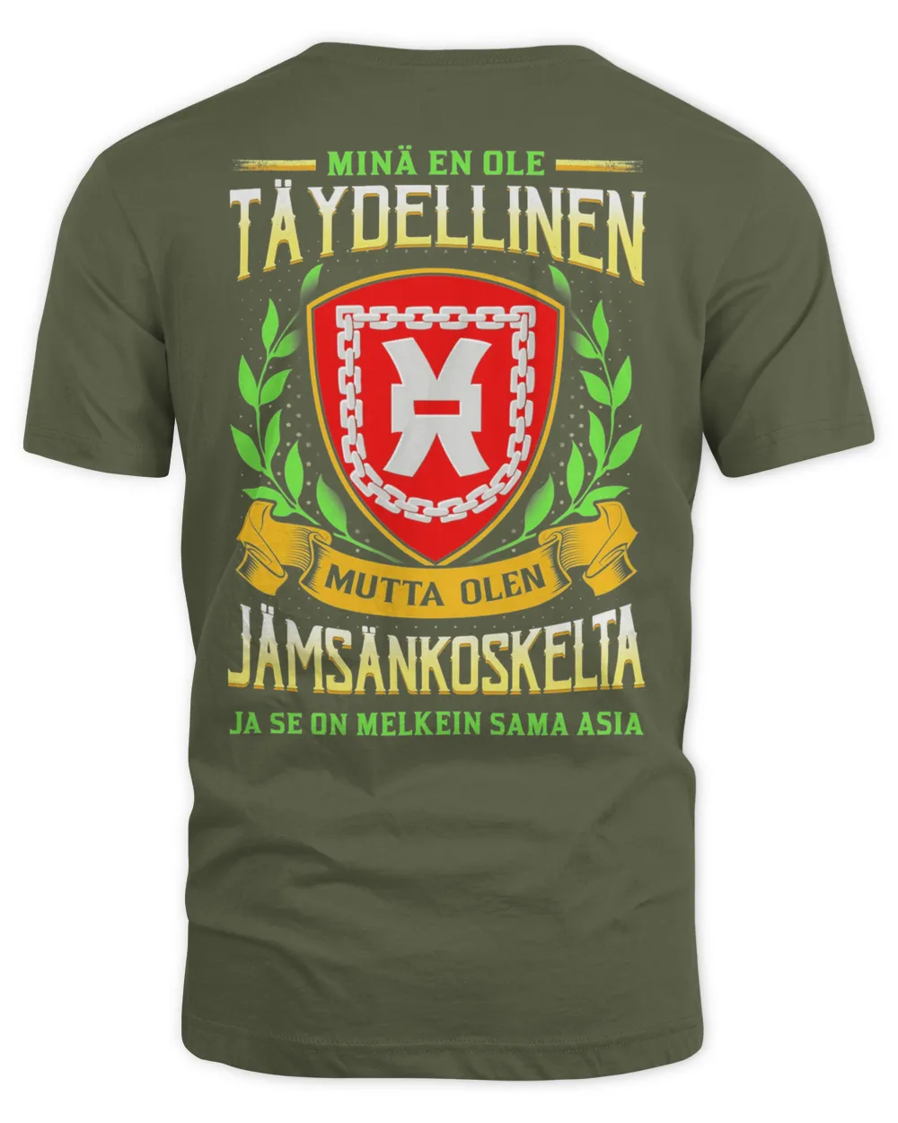 Minä En Ole Täydellinen Mutta Olen Jamsankoskelta Ja Se On Melkein Sama Asia Shirt