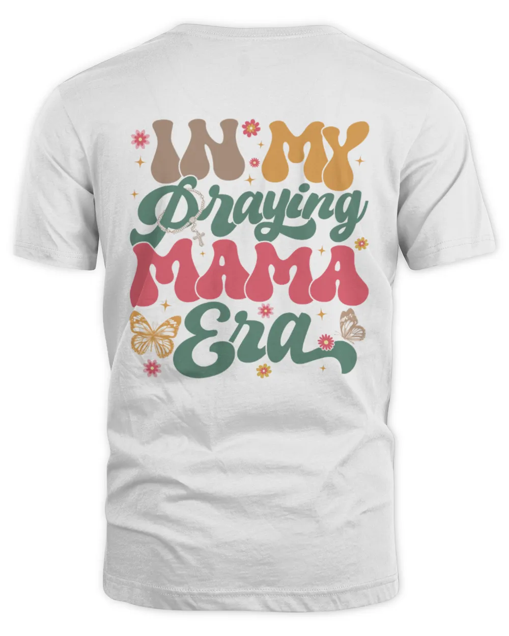 In My Praying Mama Era Sweatshirt, Christian Mama Sweatshirt, Praying Mama Shirt, In My Praying Mom, Christian Mom Gift, Mother's Day Gift Unisex Standard T-Shirt white s