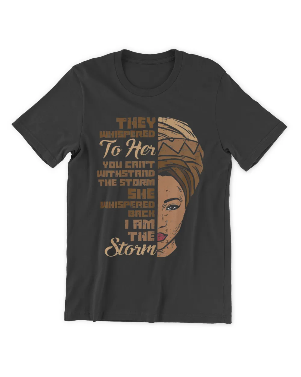 Womens I Am The Storm Melanin Woman Black History Queen Women Gift T-Shirt Unisex Premium T-Shirt black s