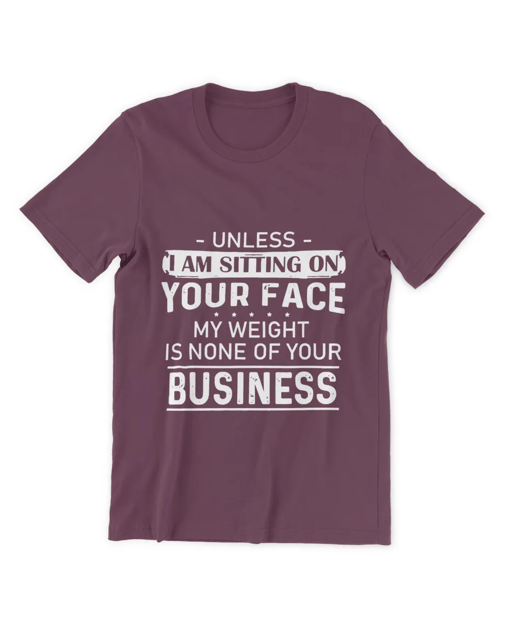 Unless I am sitting on Your Face