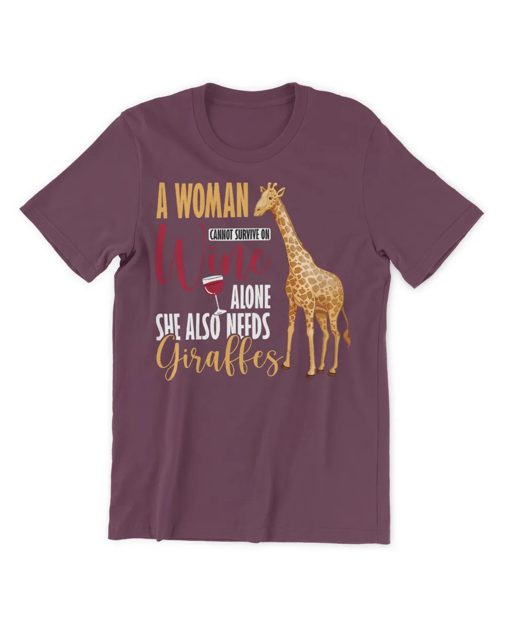 Giraffe Lover Womens A Woman Cannot Survive On Wine Alone Giraffe Zoo Wildlife 363 Giraffes