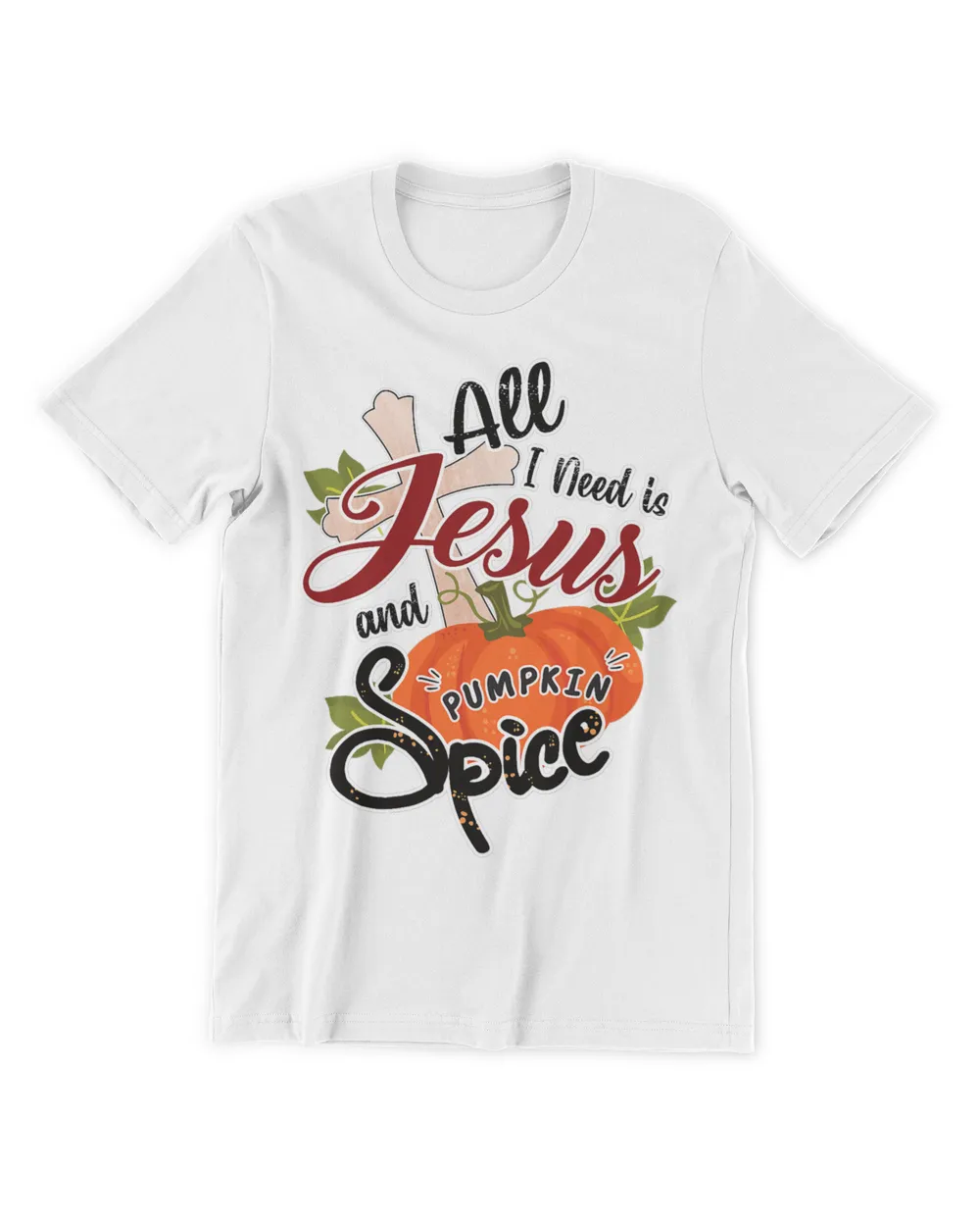 All I Need is Jesus and Pumpkin Funny Graphic Plus size