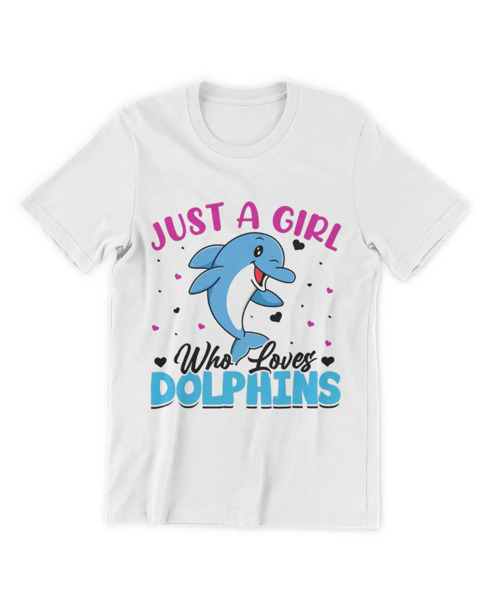 Just A Girl Who Loves Dolphins Sea Animal Dolphin Lover
