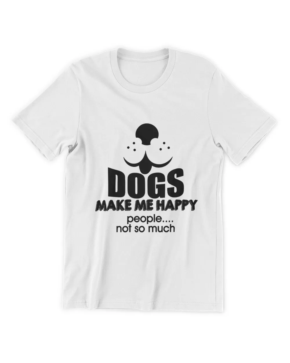 Dogs Make Me Happy People... Not So Much