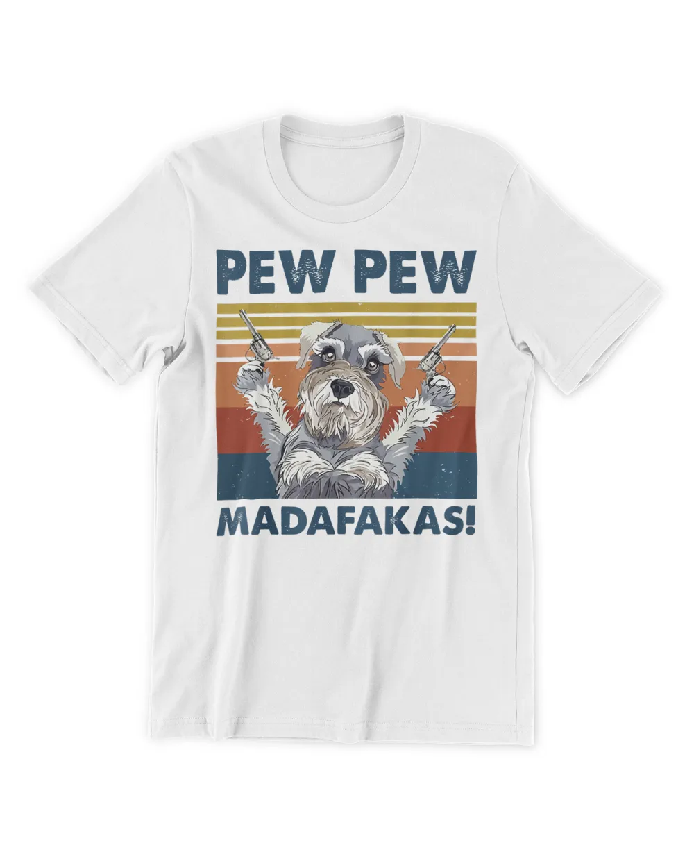 Vintage Schnauzer Dog Pew Pew Madafakas Crazy Dogs Lovers T-Shirt