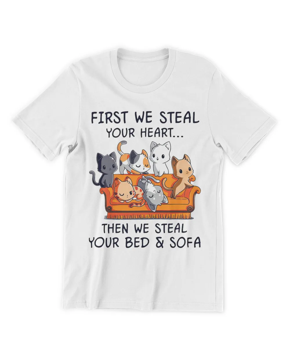 cat first we steal your heart then we steal your bed and sofa QTCAT261222A3