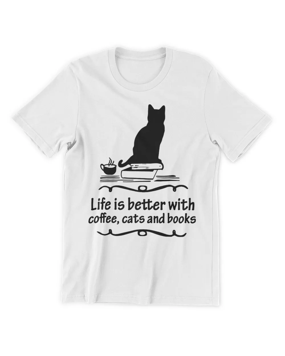 Life Is Better With Coffee Cats And Books Black Cat HOC270323A22