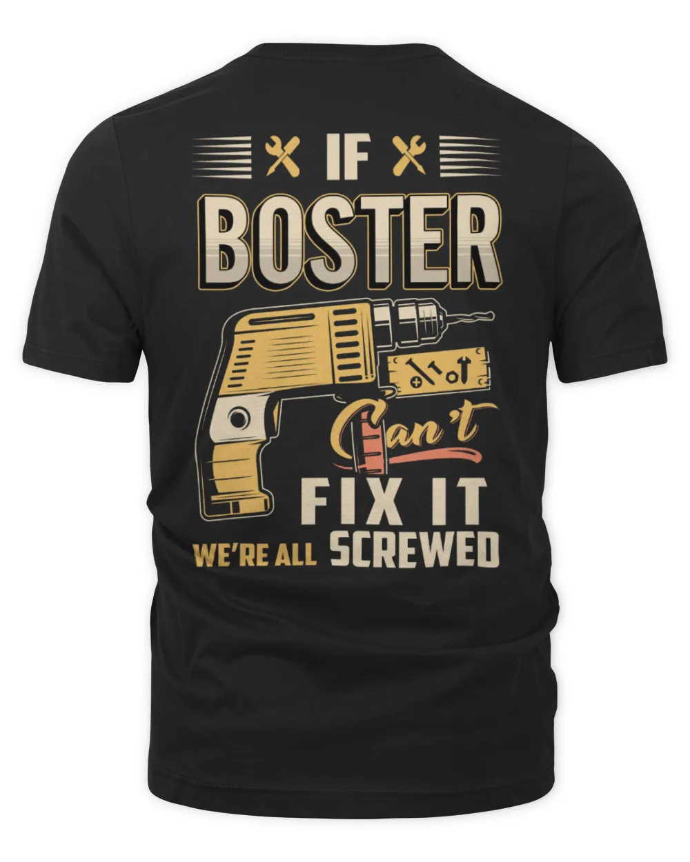 IF BOSTER CAN'T FIX IT WE'RE ALL SCREWED B3 Unisex Premium T-Shirt black s