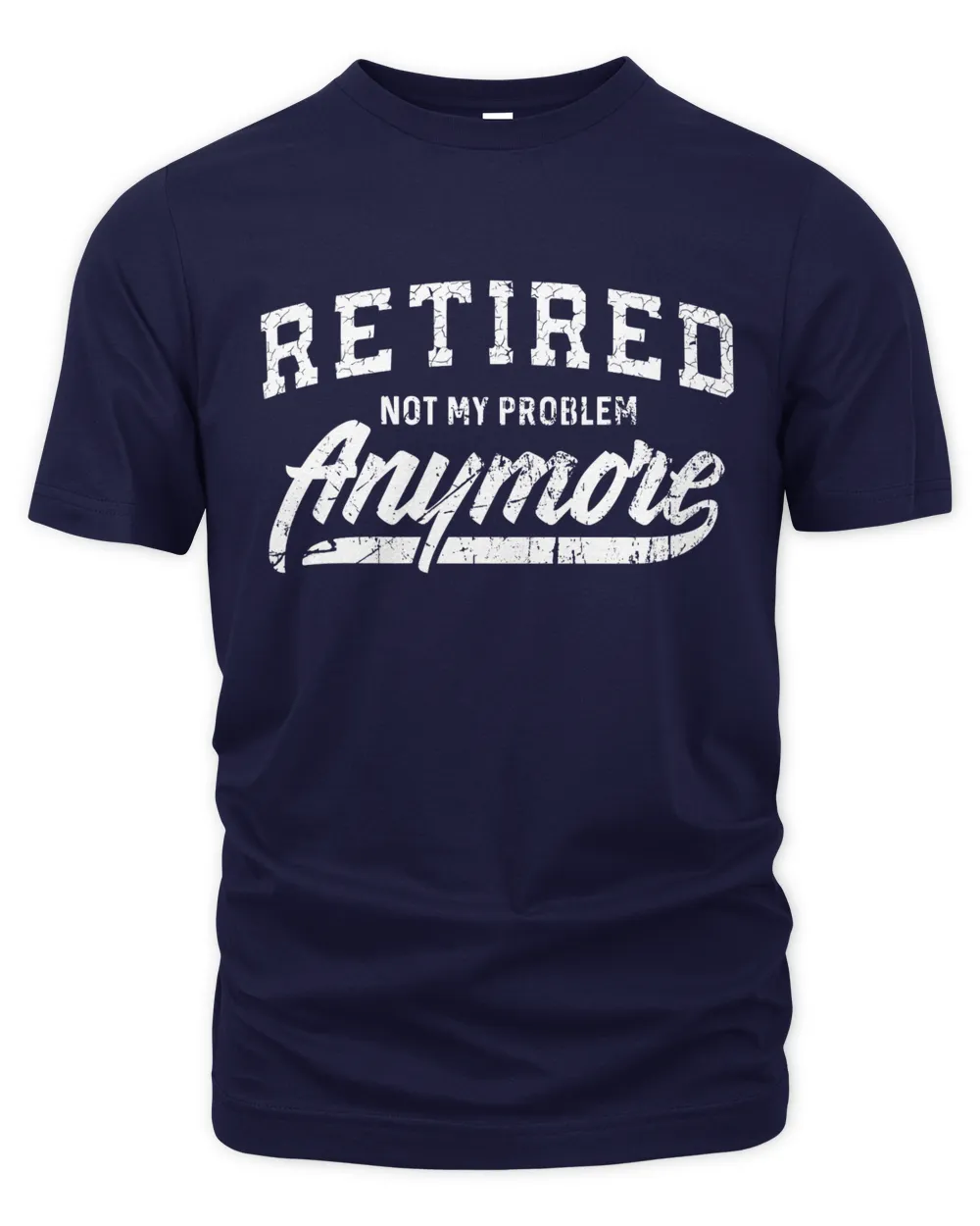 I'm Retired Shirt, Not My Problem Anymore, Funny Grandpa Shirt, Happy Retirement Tee, Retirement Gifts For Men
