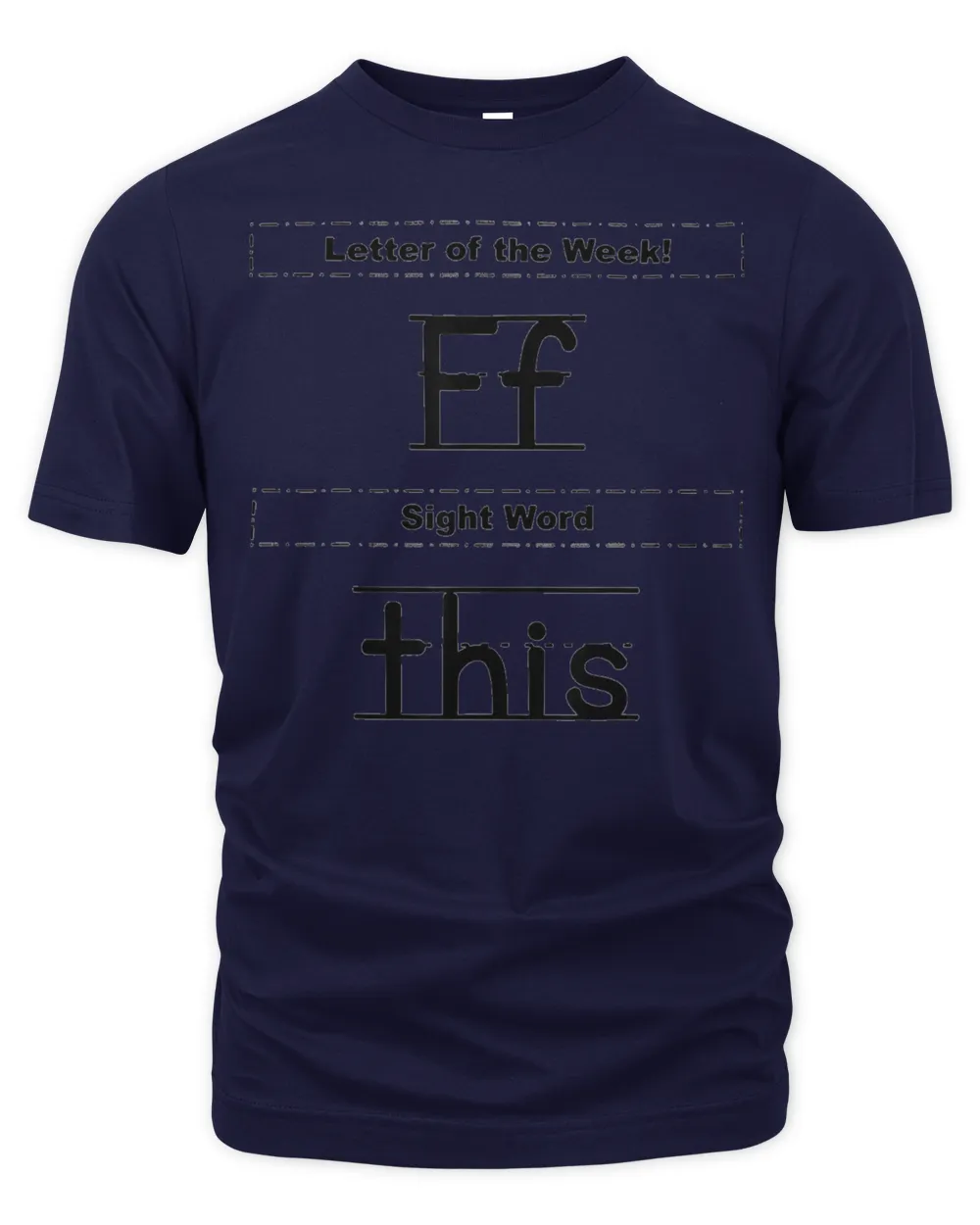 Letter Of The Week Ff Sight Word This T-Shirt