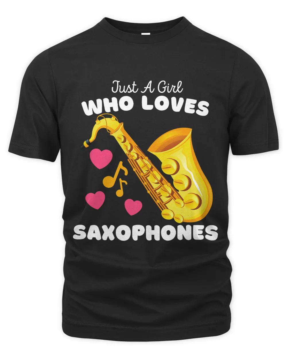 Just A Girl Who Loves Saxophones Cute Girls Saxophones