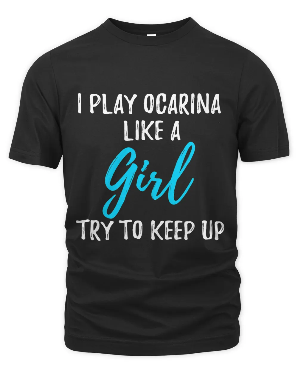 I Play Ocarina Like A Girl Strong Woman Gift