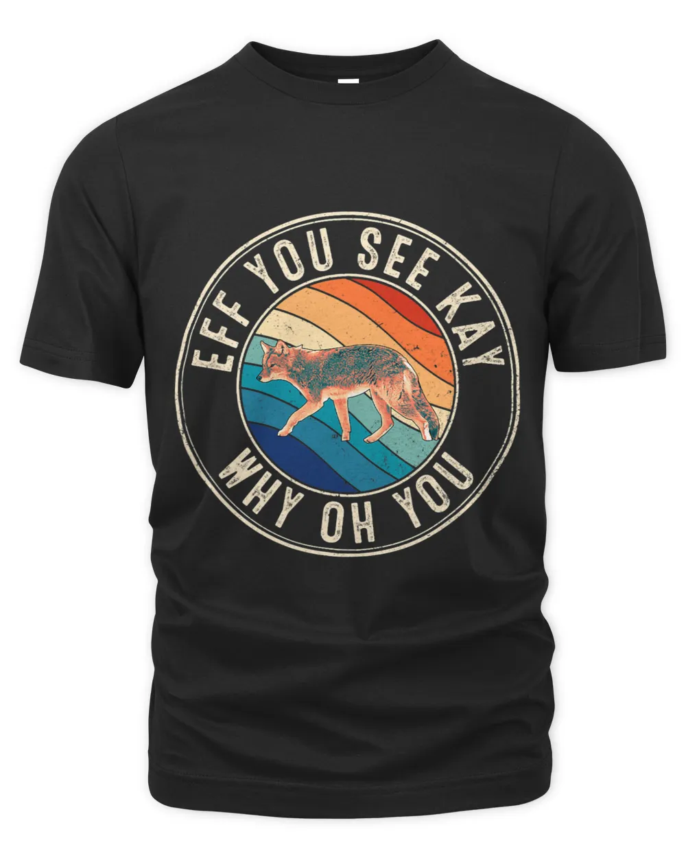 Eff You See Kay Retro 80s Coyote