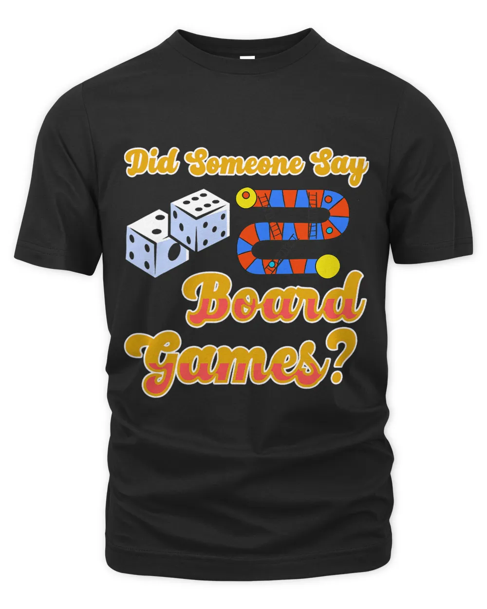 Did Someone Say Board Games 2Board Game Lover Gift