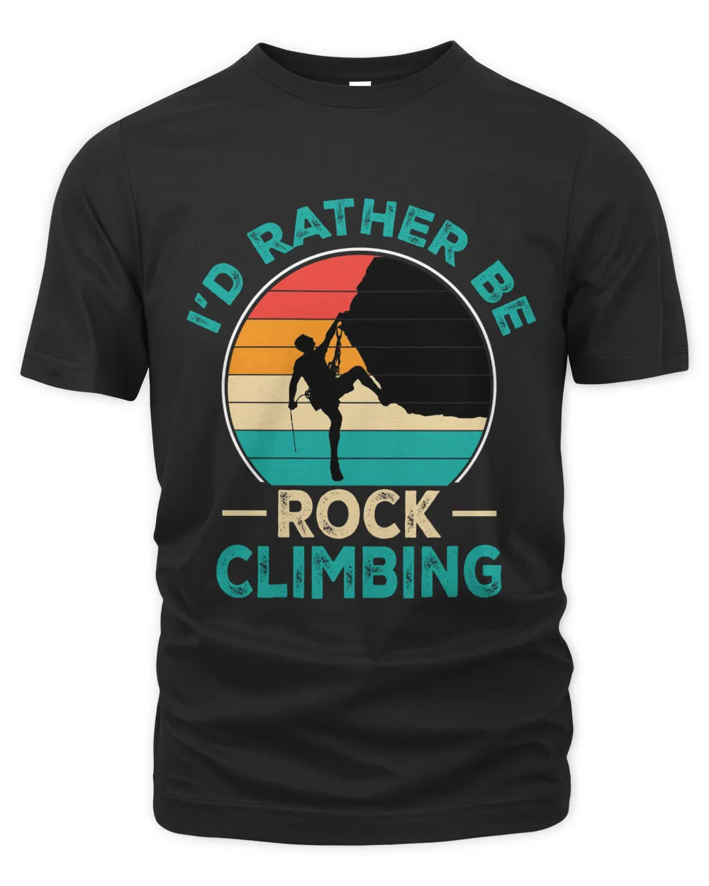 I'd rather be rock climbing - "Adventure Awaits: Unleash Your Inner Rock Climber with our Exciting Merchandise!" Unisex Premium T-Shirt black s