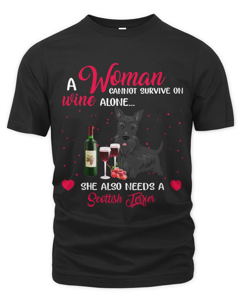 Woman Cannot Survive On Wine Alone Needs Scottish Terrier