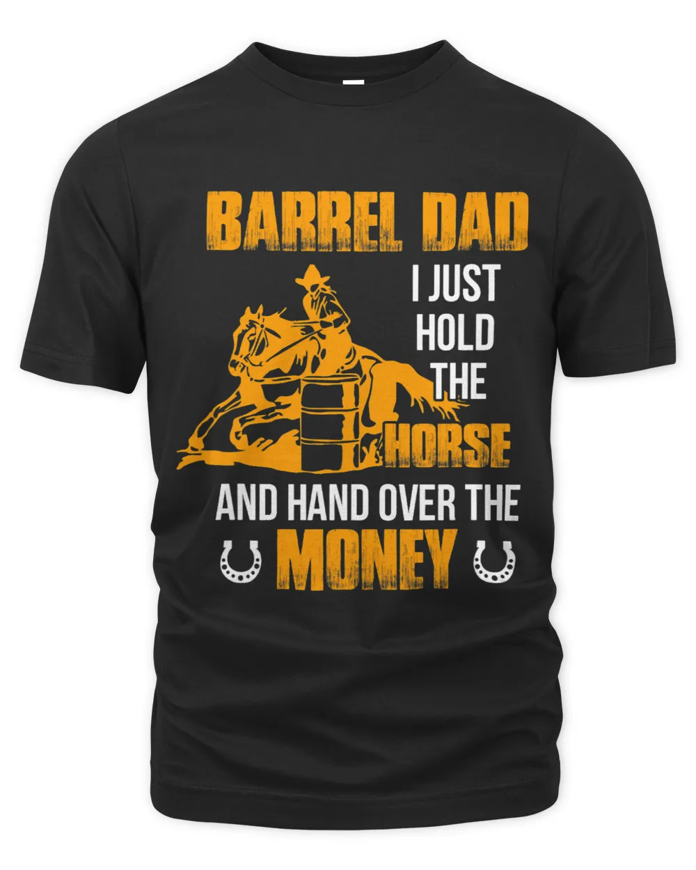 Mens Barrel Dad I Just Hold The Horse Horse Racing Equestrian