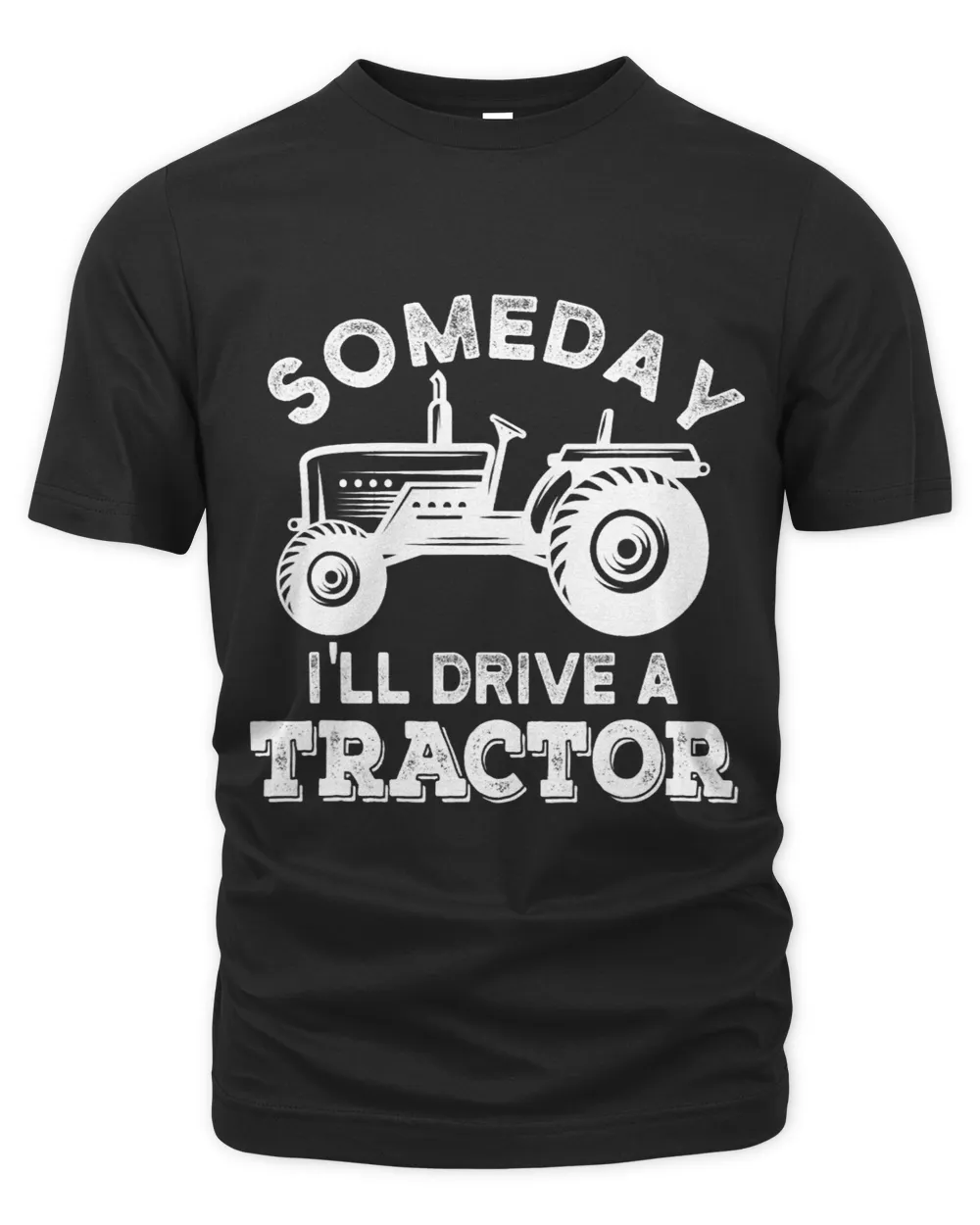 Someday Ill Drive a Tractor.