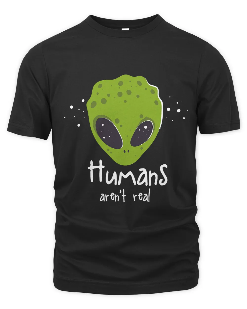 Funny Alien I Outer Space I Humans Arent Real