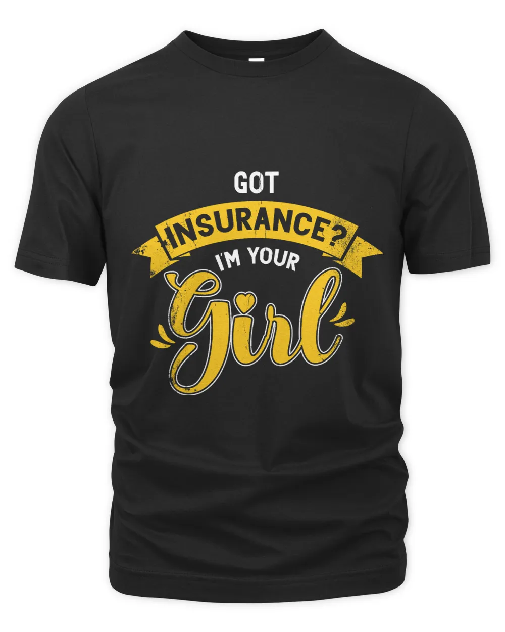 Got Insurance Im Your Girl Insurance 2