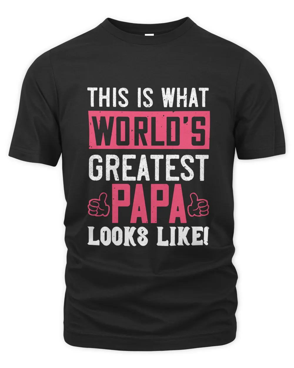 This Is What The World’s Greatest Papa Looks Like! Papa T-shirt Father's Day Gift