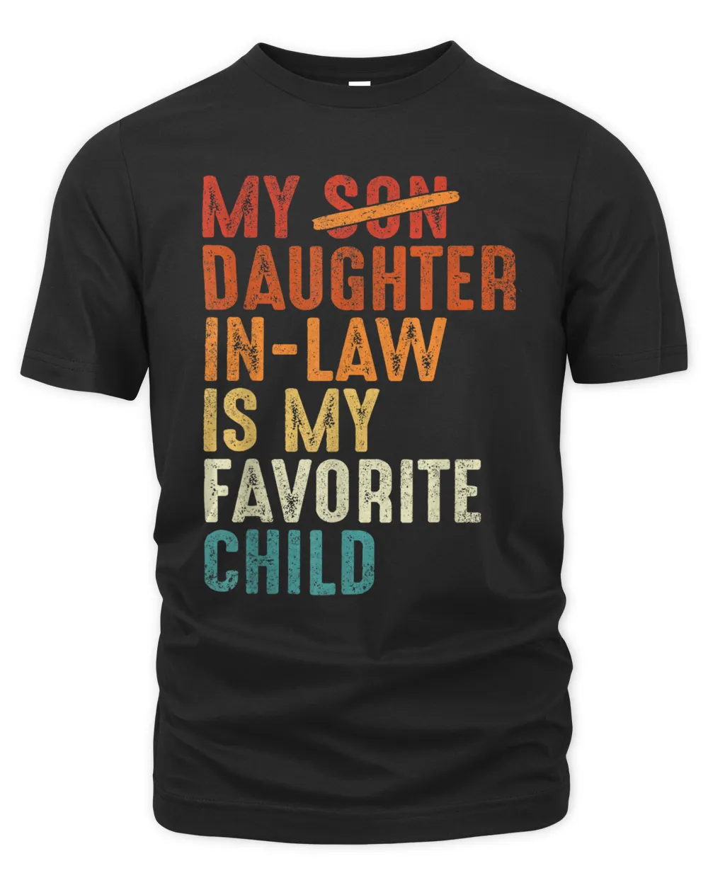 My Daughter In Law Is My Favorite Child Retro Fathers Day T-Shirt