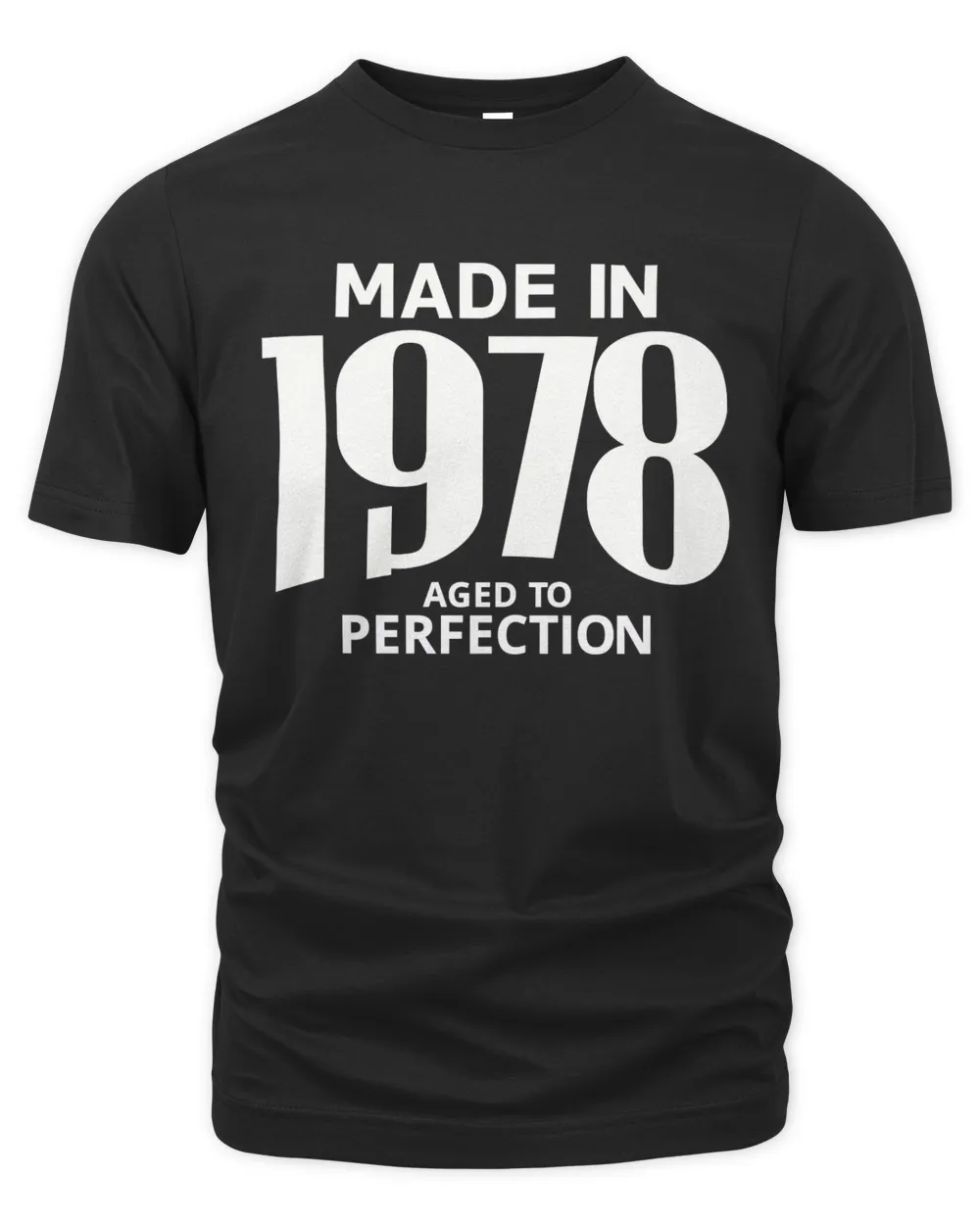 Made in 1978 Aged to Perfection