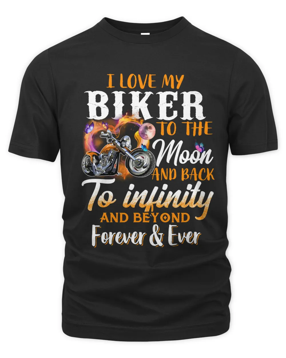 I Love My Biker To The Moon And Back To Infinity And Beyond Forever Ever