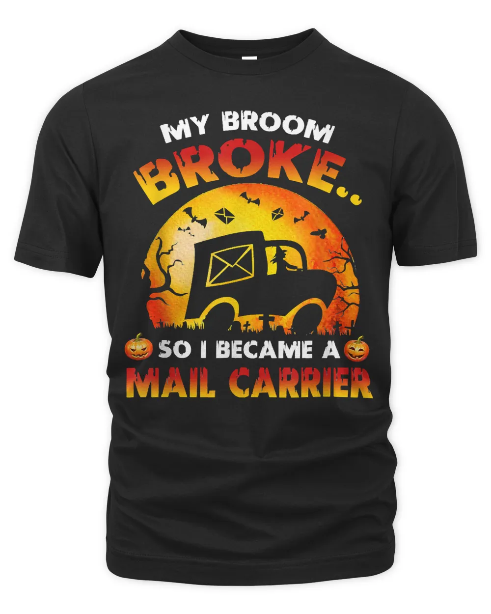 Halloween My Broom Broke SoI Became A Mail Carrier Halloween117 Pumpkin