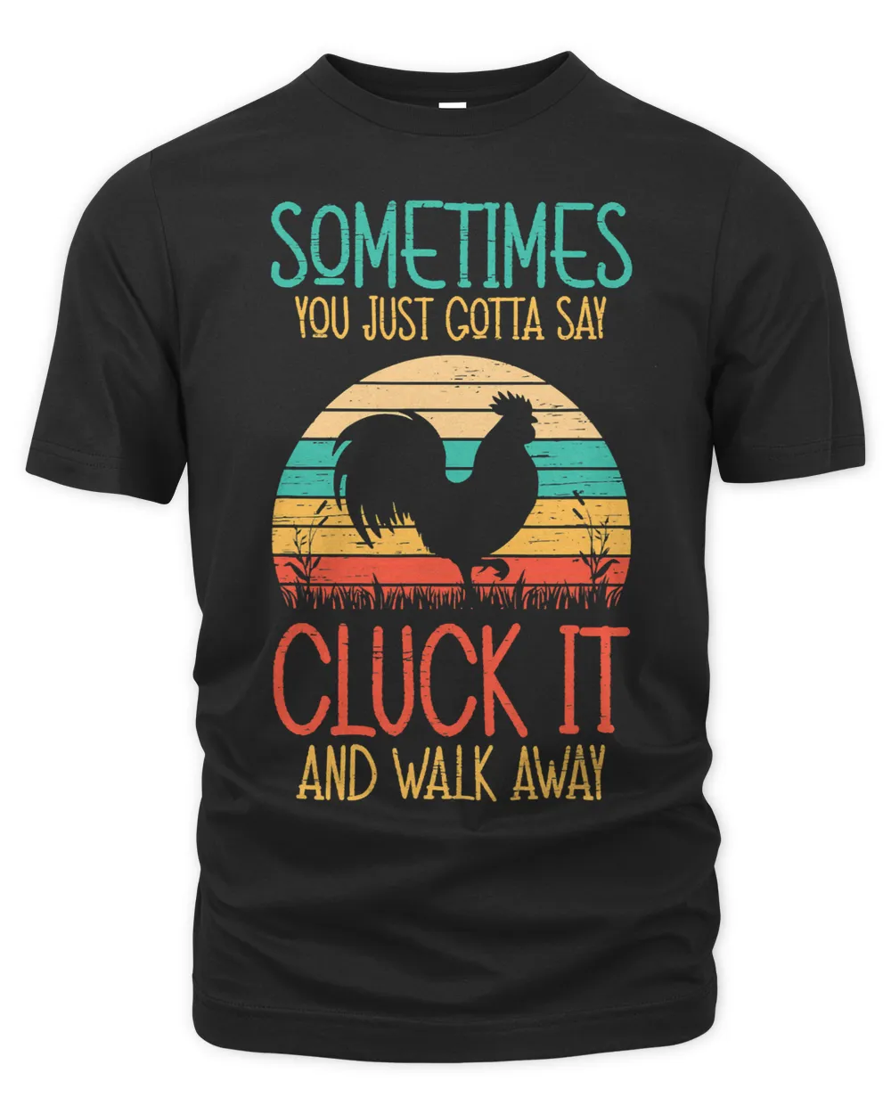 Sometimes You Just Gotta Say Clock It And Walk Away240