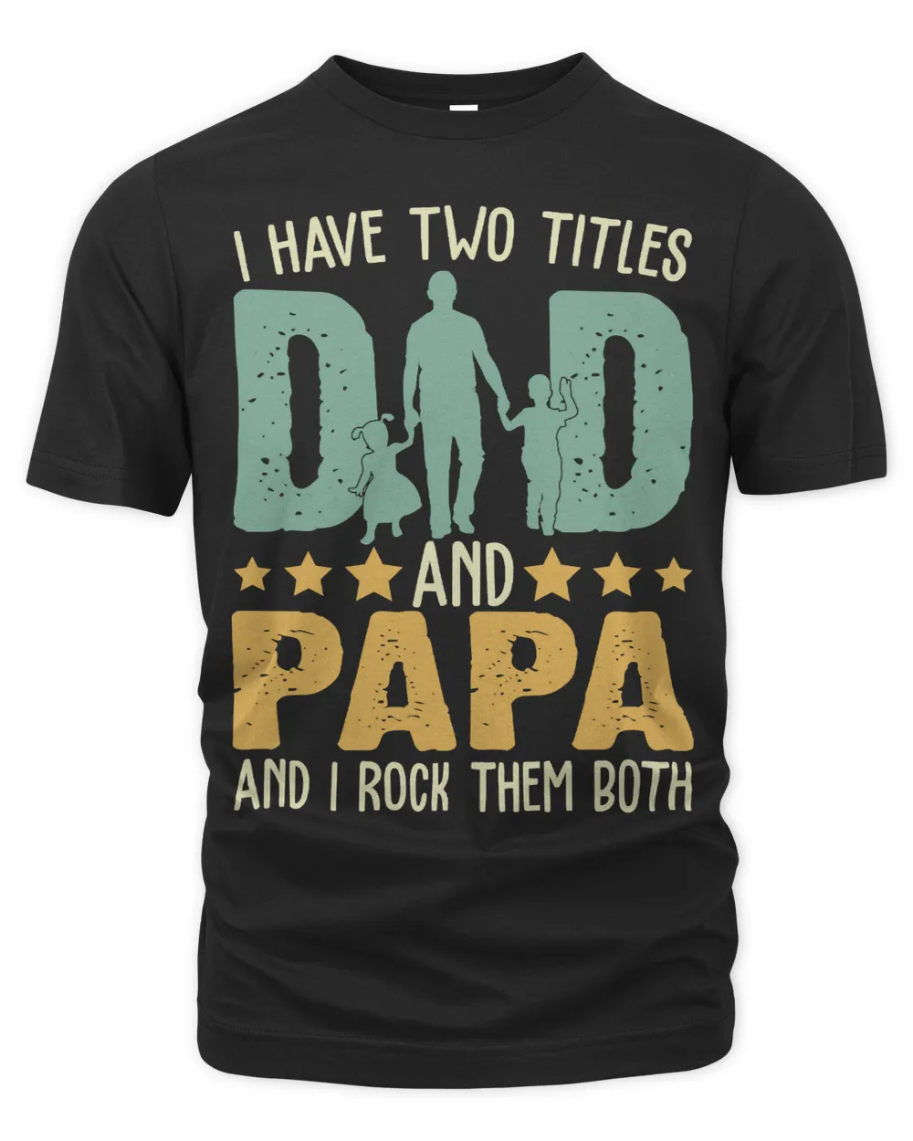 Father Grandpa I Have Two Titles Dad and Papa Funny Fathers Day 143 Family Dad