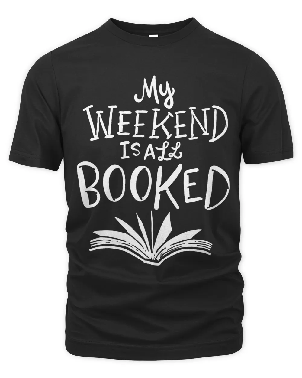Reading Books Joke My Weekend Is All Booked Bookworm Gift