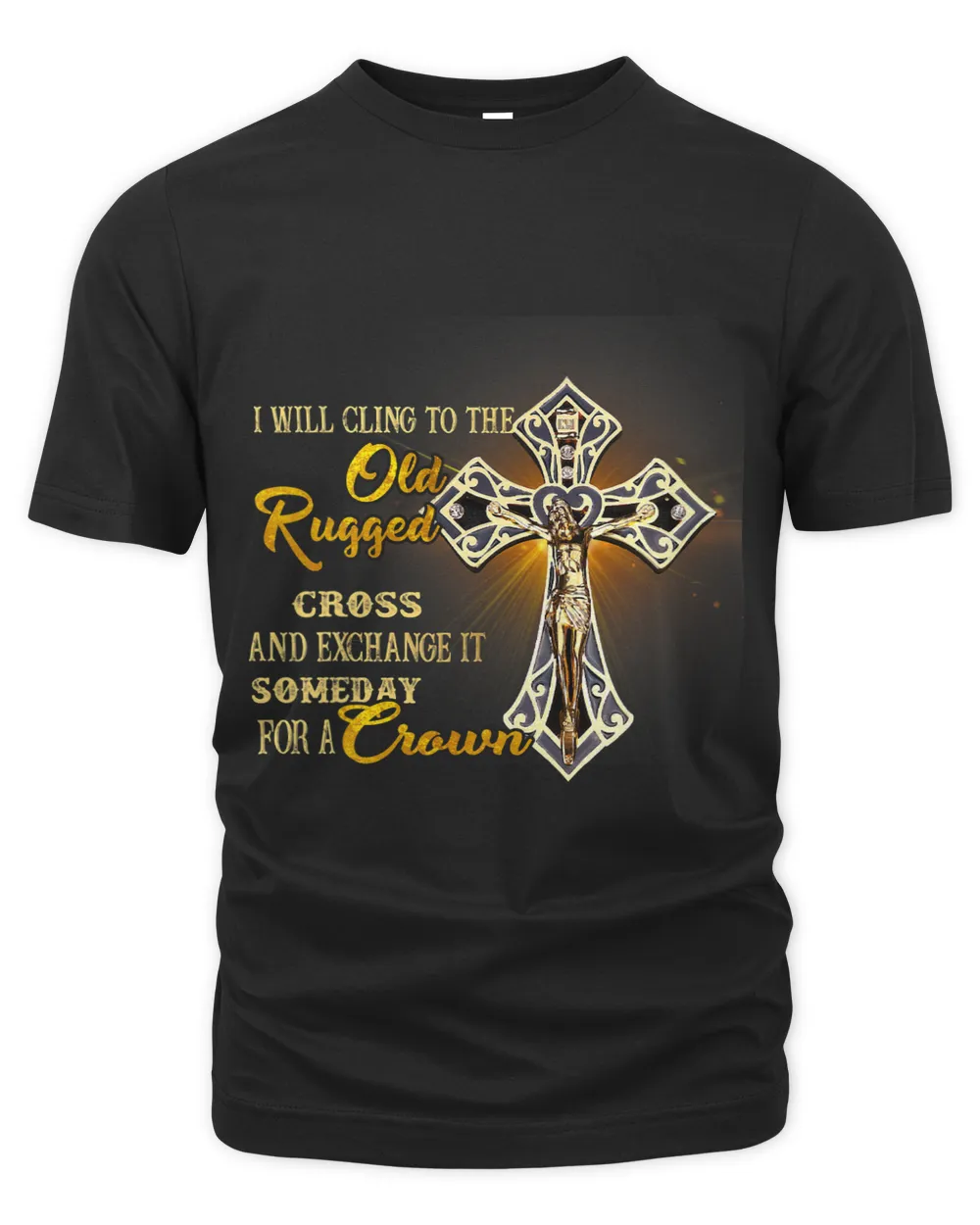I Will Cling To The Old Rugged Cross And Exchange It Someday