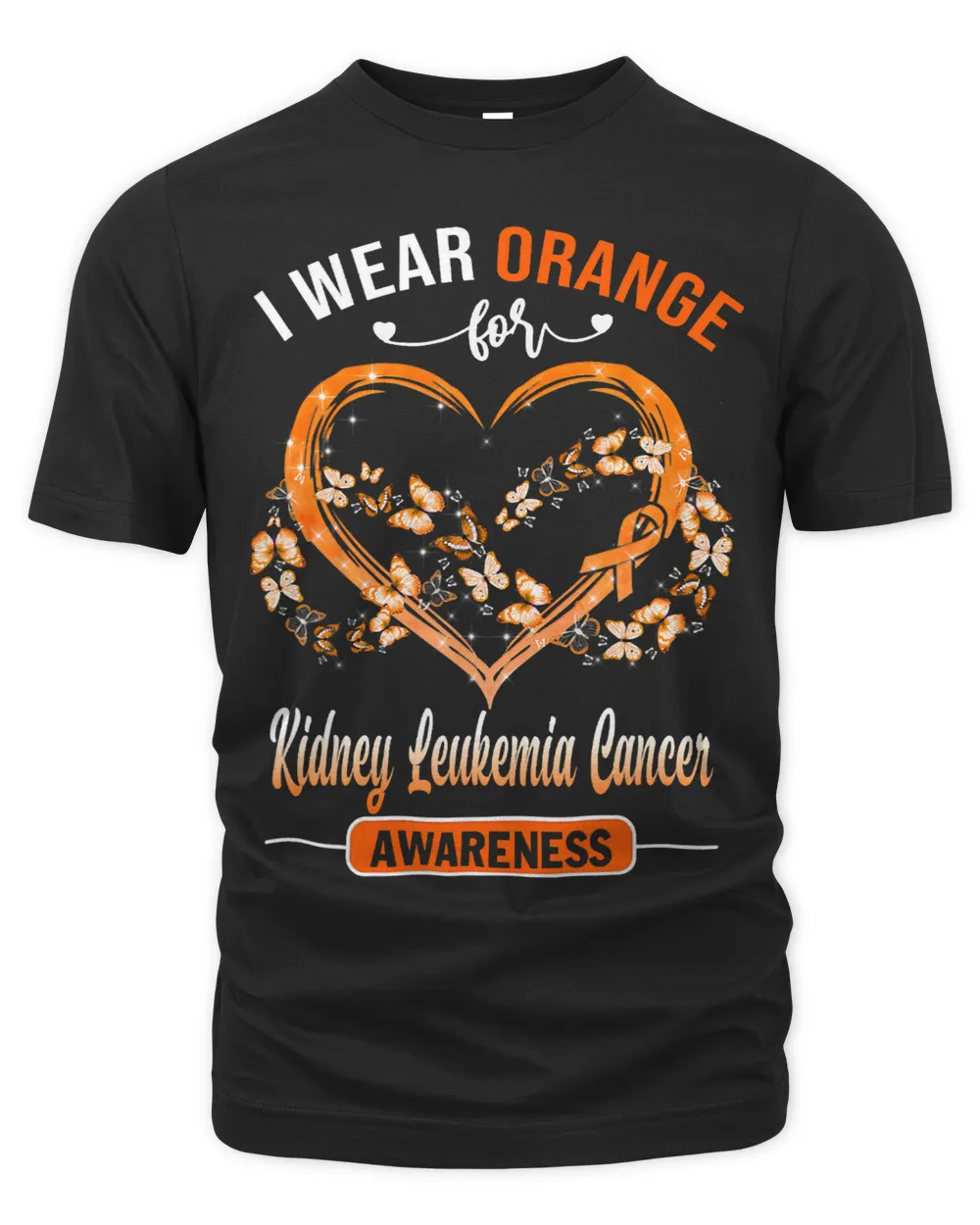 Kidney Leukemia Cancer Awareness I Wear Orange Butterfly