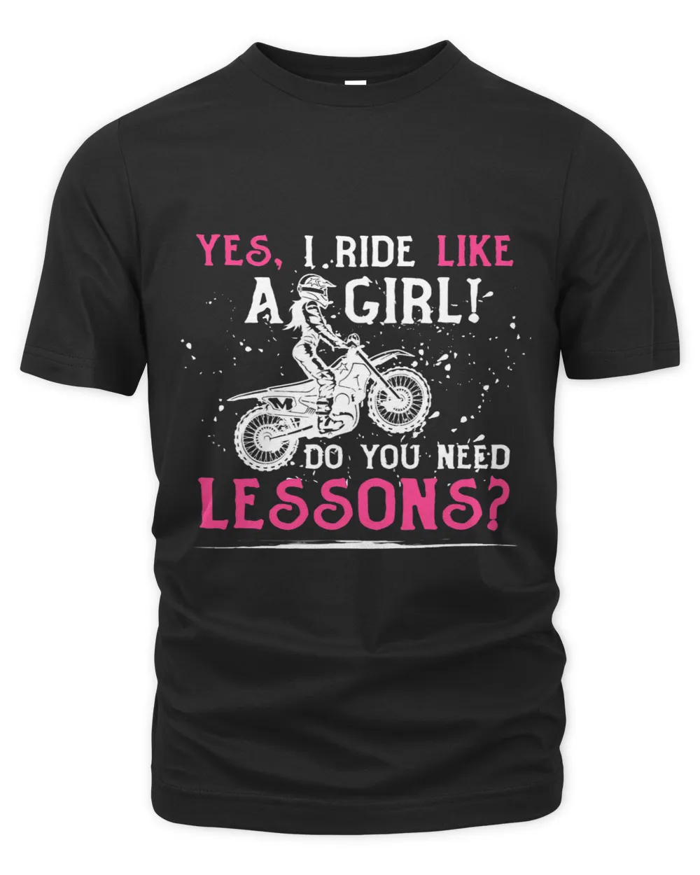 Motocross Woman Yes I Ride Like a Girl Do You Need Lessons