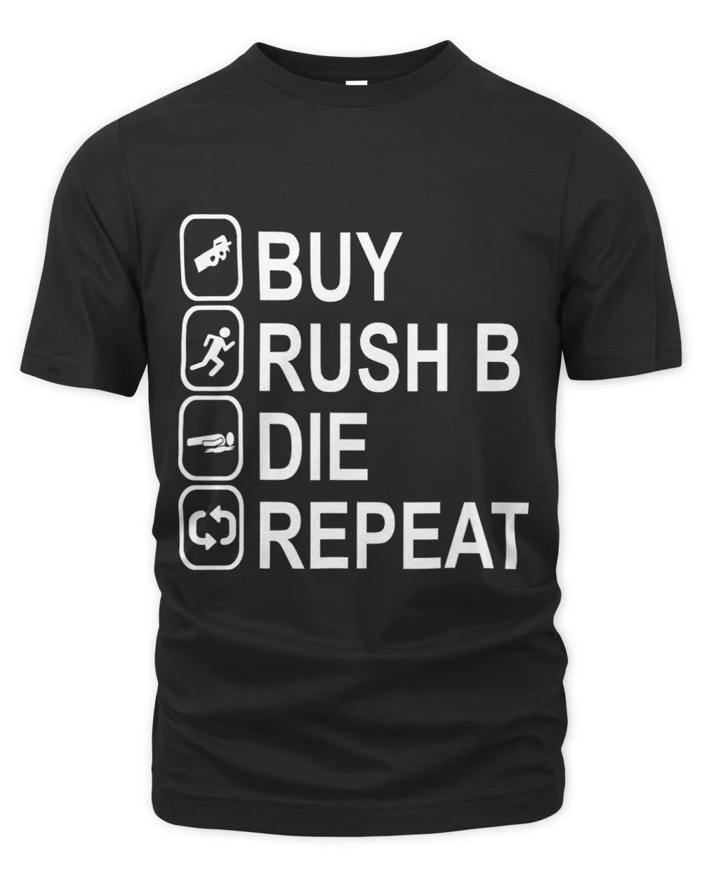 Mens Buy Rush B Die Repeat for Pro Gamer Shooting Cult Game