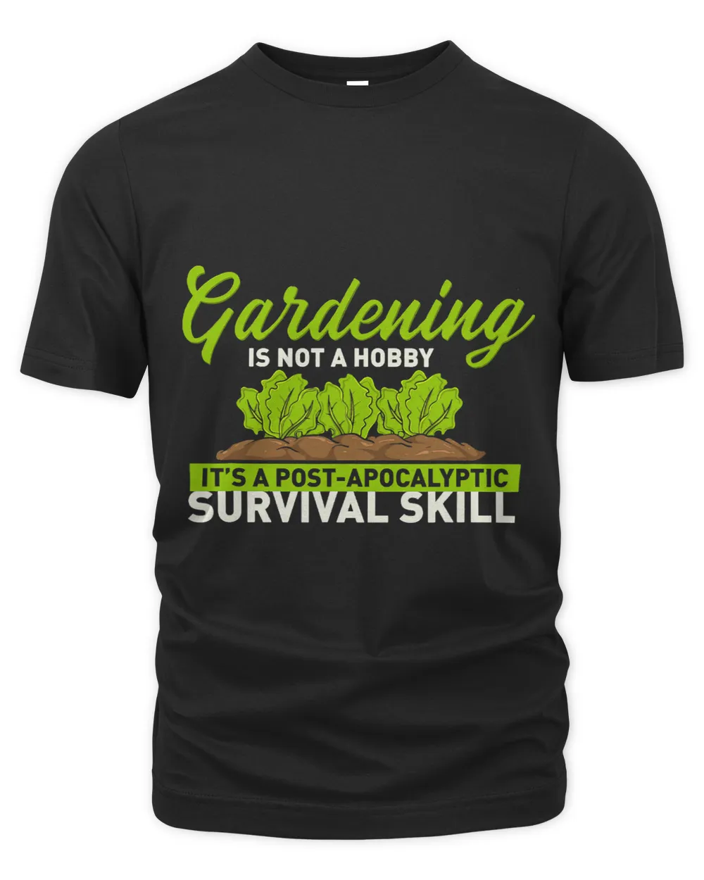 Gardening Is Not A Hobby Apocalyptic Survival Skill Gardener