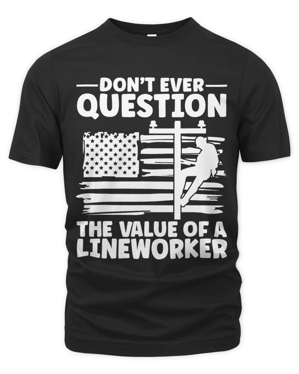 Do not Question the value of Linemans Lineworker Electrician Unisex Premium T-Shirt black s