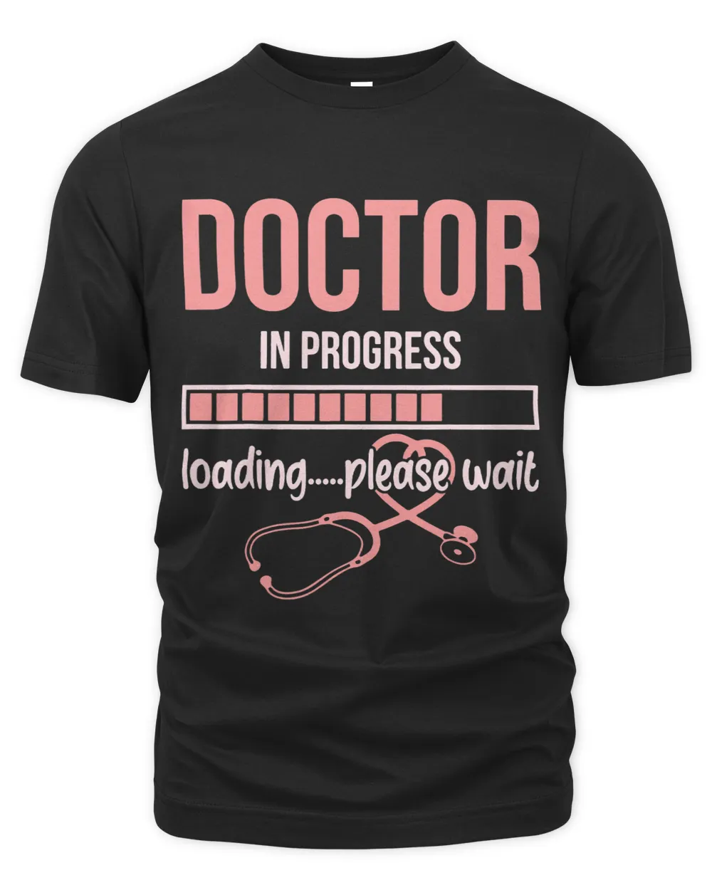 Doctor In Progress Loading Please Wait Stethoscope Medical Unisex Premium T-Shirt black s