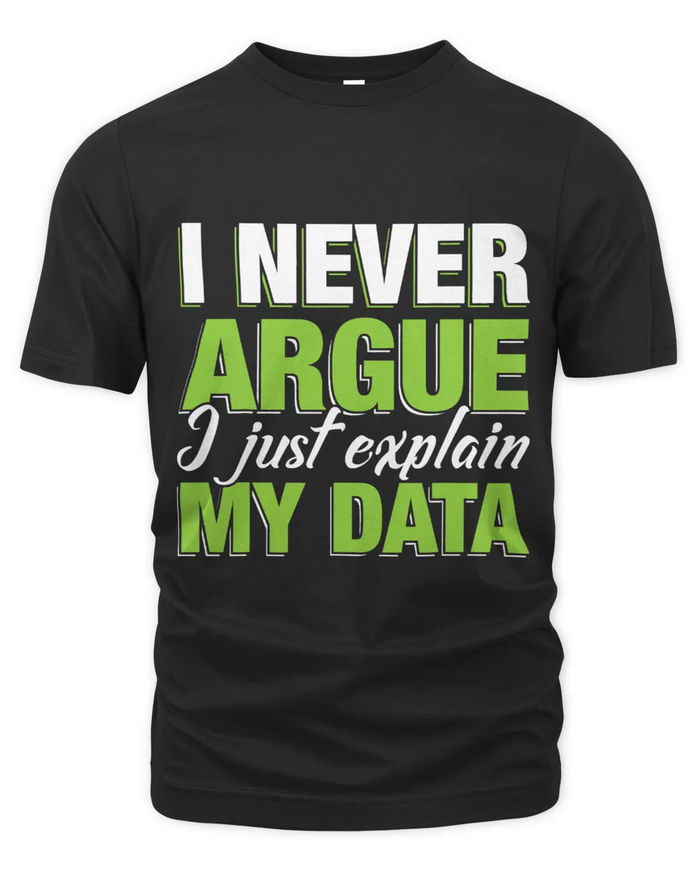 Just Explain My Data Scientist Data Science Data Analyst Unisex Premium T-Shirt black s