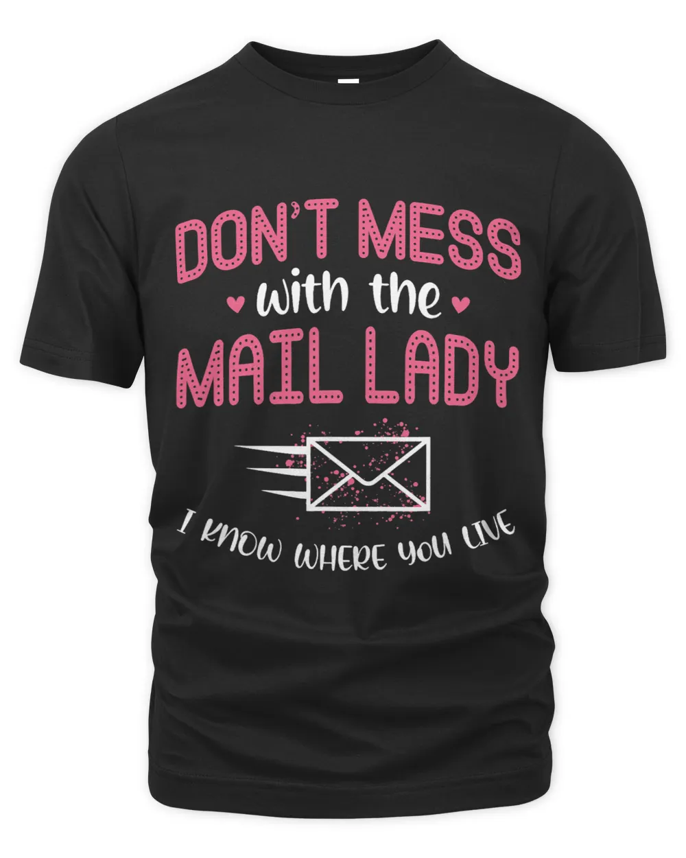 Dont Mess With The Mail Lady Postman Worker Post Office