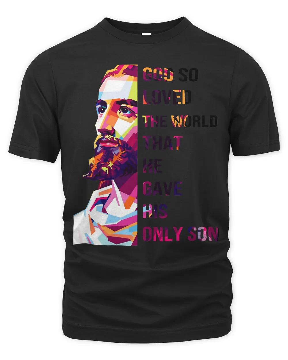 Christian Jesus God Love The World Gave His Son Jesus Lovers Christian Faith 79