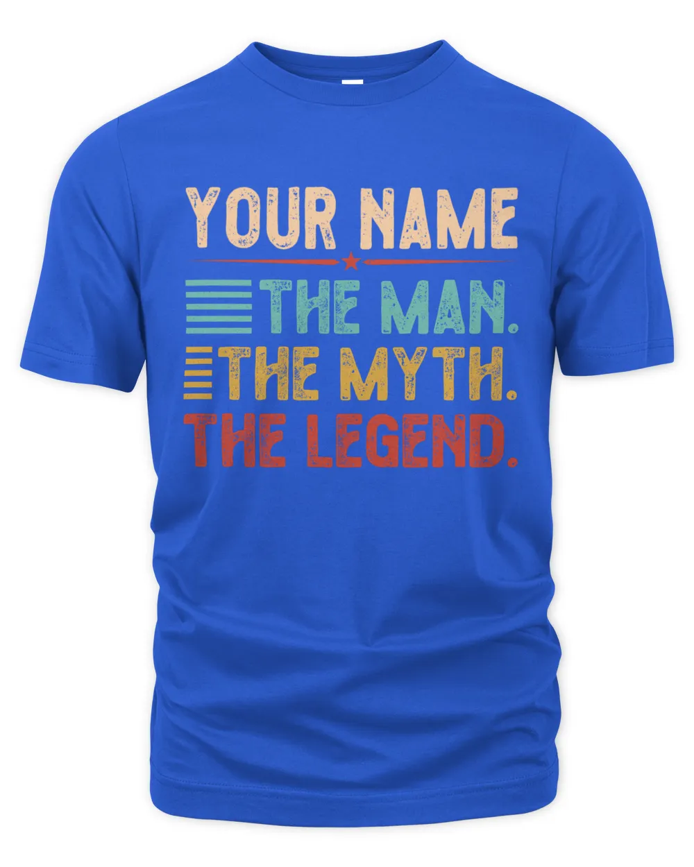 YOUR NAME. The Man. The Myth. The Legend. Great personalised T-Shirts