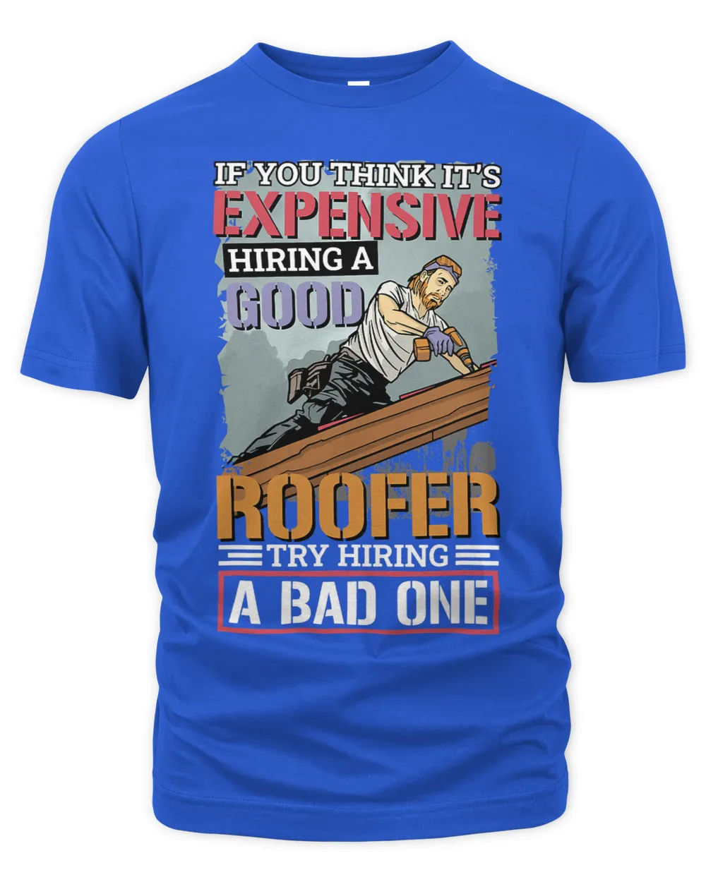 It’S Expensive Hiring A Good Roofer Roofing Roofer