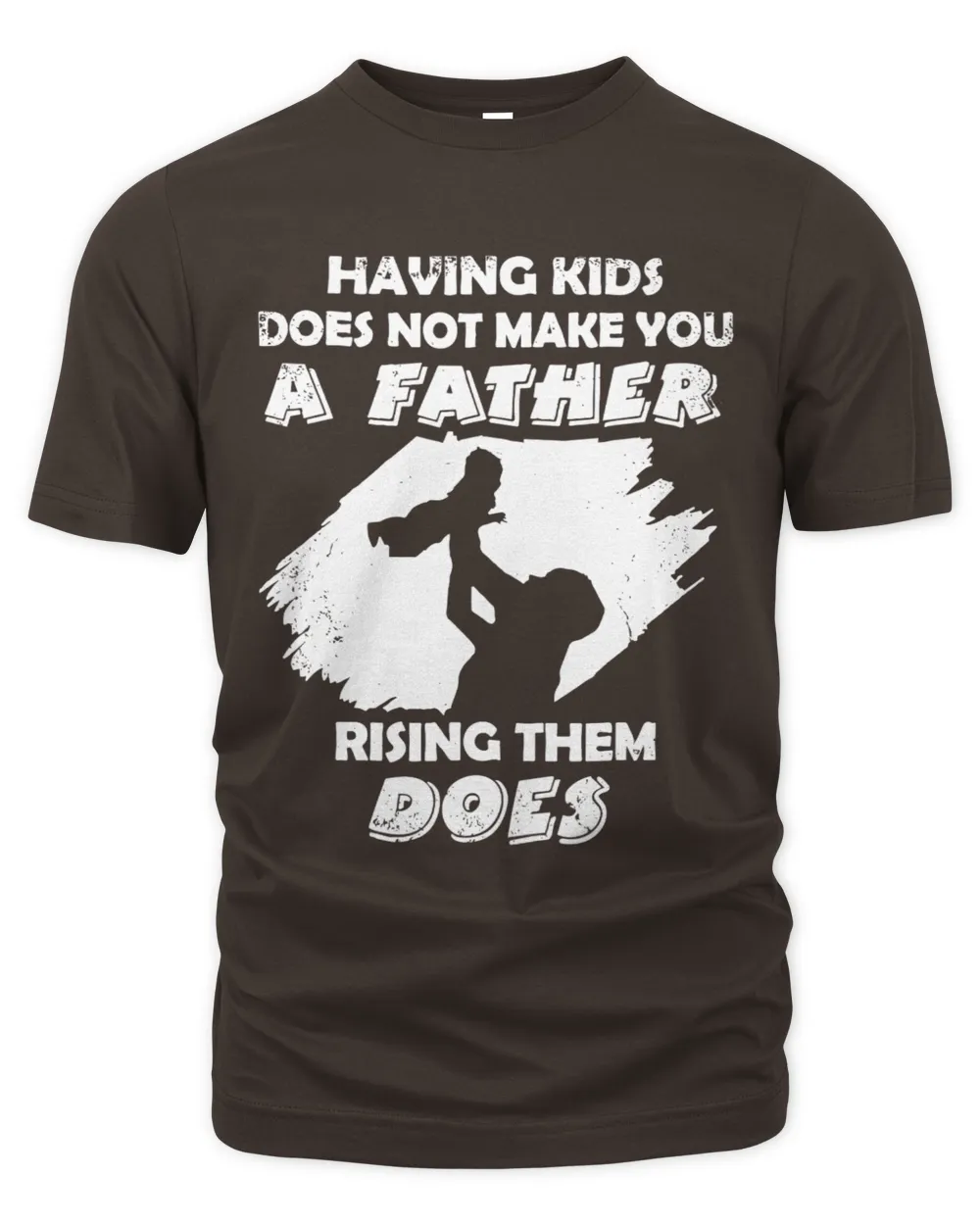 Having Kids Does Not Make You A Father Rising Them Does