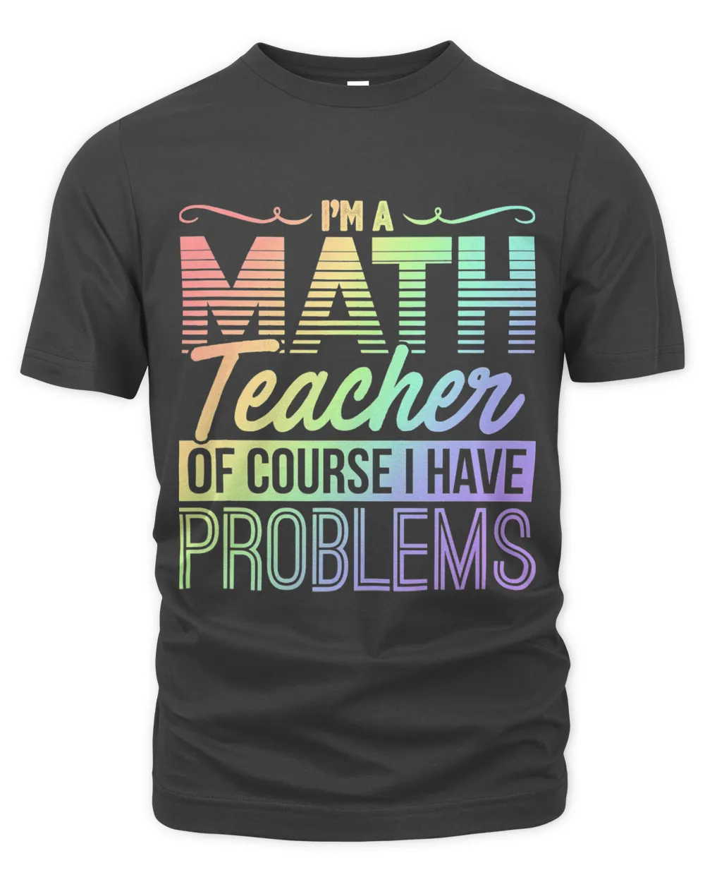 Teacher Job Math Lover Of Course Have Problems Im a Math Teacher -1