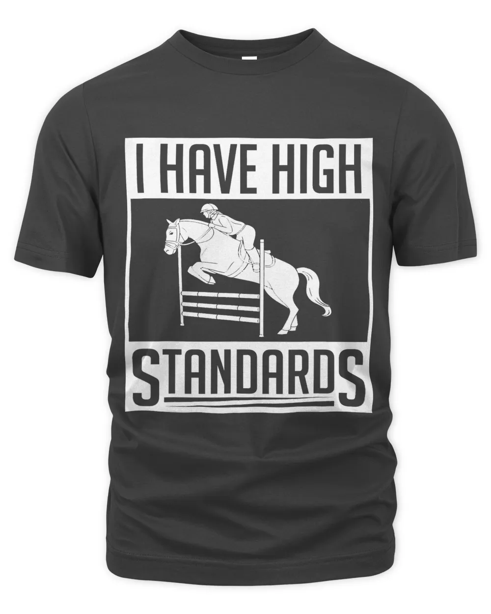 Horse Show Jumper I Have High Standards Show Jumping 1