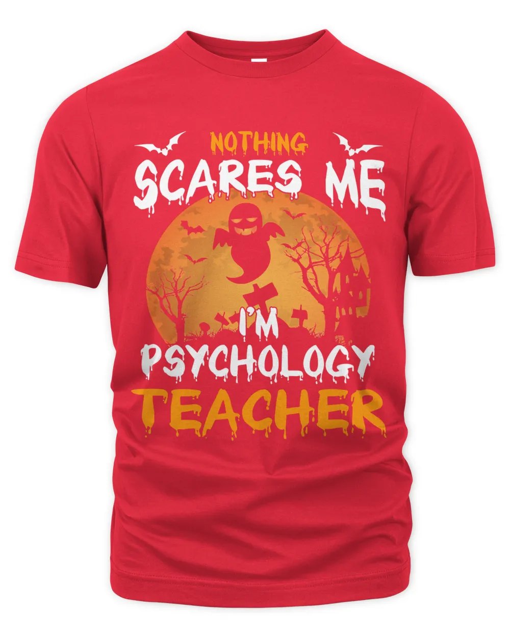 Teacher Halloween Nothing Scares Me Im Psychology Teacher Halloween
